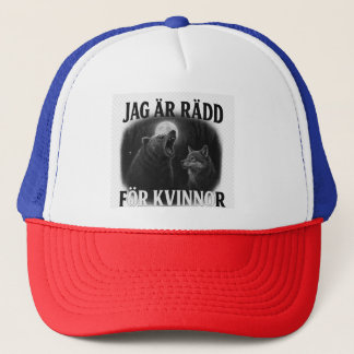 i m afraid of women trucker hat
