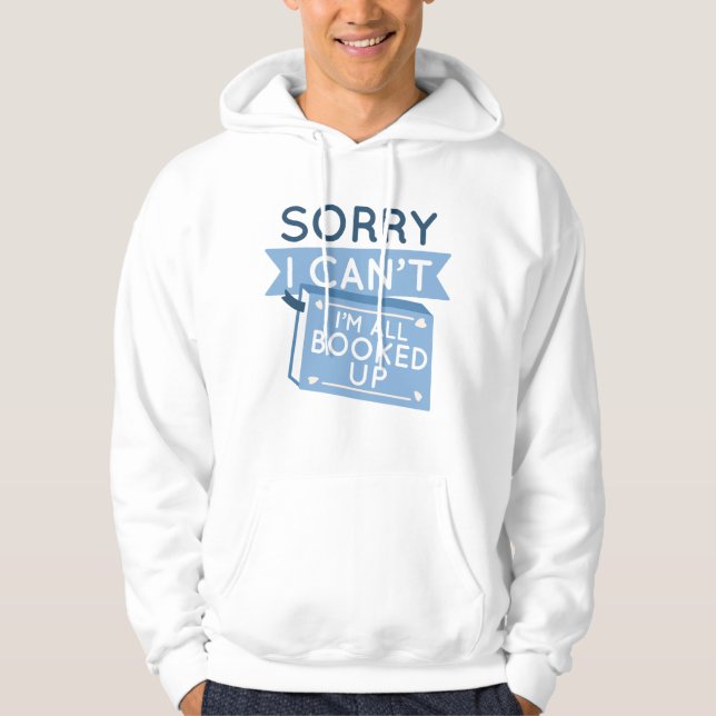 I’m All Booked Up Hoodie (Front)