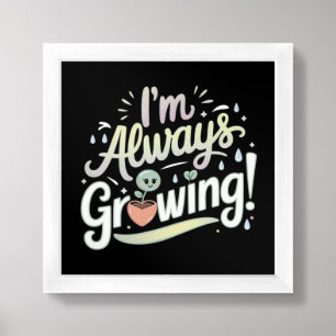 I’m Always Growing – Motivational Plant Poster 🌱✨