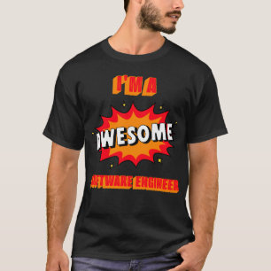 I’m An Awesome Software Engineer T-Shirt