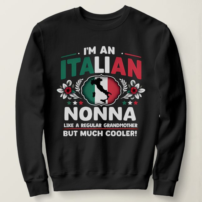 I’m an Italian Nonna  Sweatshirt (Design Front)