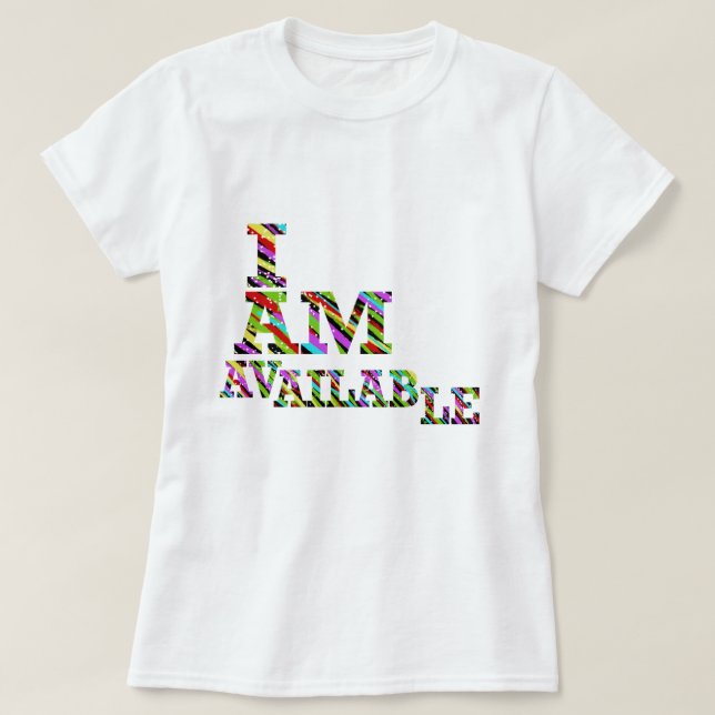I’m available T-shirt (Design Front)