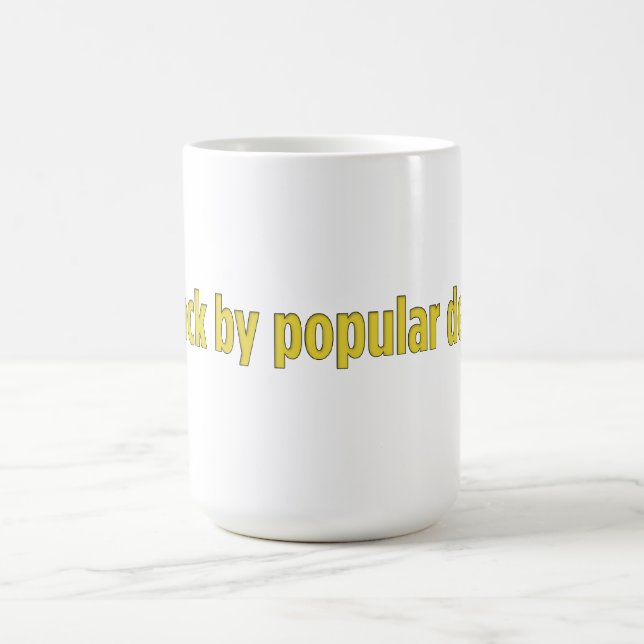 I’m back by popular demand coffee mug (Center)