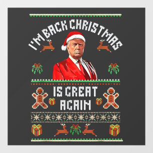 I’m Back, Christmas Is Great Again Trump Election Window Cling