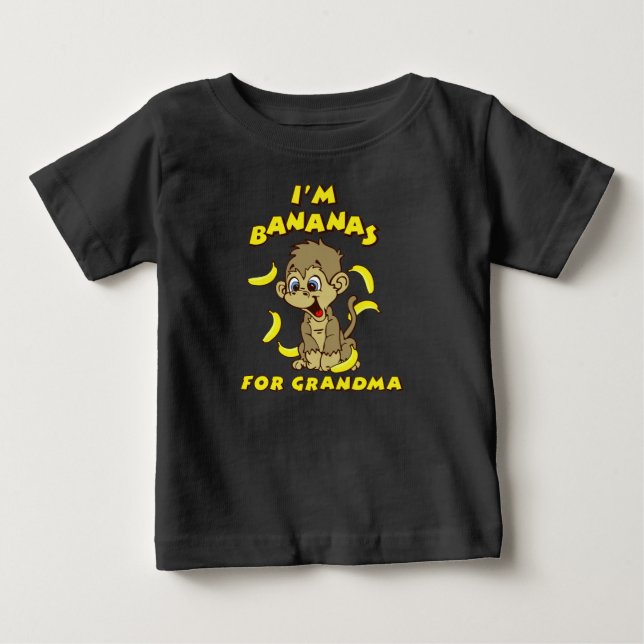 I’m Bananas For Grandma Baby T-Shirt (Front)