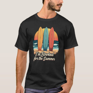 I’m Booked for the Summer – Funny Reading Quote T-Shirt