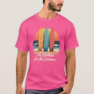 I’m Booked for the Summer – Funny Reading Quote T-Shirt