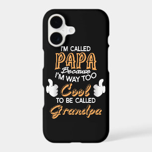 I’m Called Papa because I´m way too Cool iPhone 17 Case