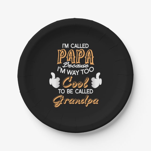 I’m Called Papa because I´m way too Cool Paper Plates (Front)
