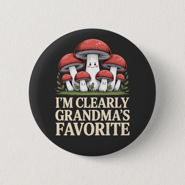 I’m Clearly Grandma’s Favorite funny mushroom Button (Front)