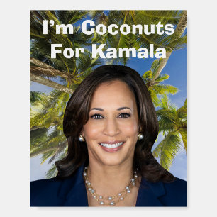 I’m Coconuts For Kamala Foam Board