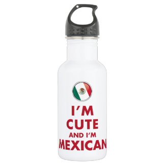I’M CUTE AND I’M MEXICAN WATER BOTTLE