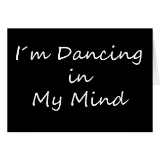 I´m Dancing in My Mind Cards