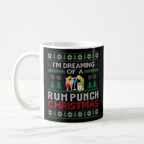 I m Dreaming Of A Rum Punch Christmas Cocktail Ugl Coffee Mug