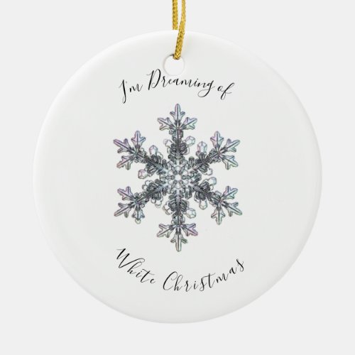 Im Dreaming of a White Chritmas Ceramic Ornament