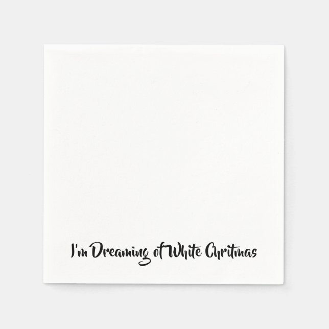 I’m Dreaming of a White Chritmas Paper Napkins (Front)