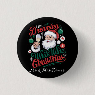 I’m Dreaming of a White Wine Christmas Button