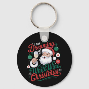I’m Dreaming of a White Wine Christmas Keychain