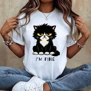 I’m Fine - Funny cat T-Shirt