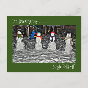 I’m Freezing My Jingle Bells Off–Snow People Card