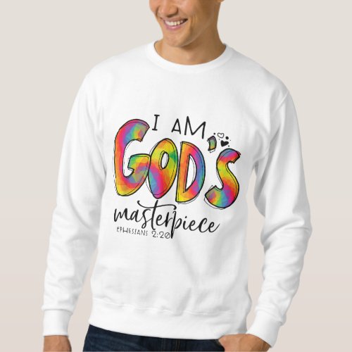 I m Gods Masterpiece Ephesians 220 Bible Verse Ch Sweatshirt