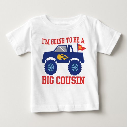 Iâm Going To Be A Big Cousin Baby T_Shirt