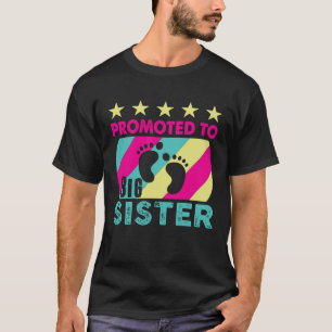 I m Going To Be A Big Sis  Promoted To Big Sister T-Shirt
