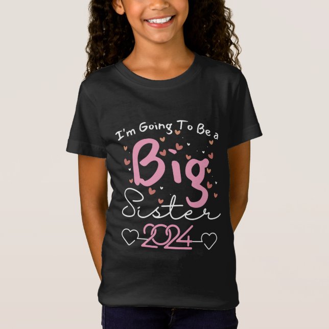 I’m Going To Be a Big Sister 2024 T-Shirt (Front)