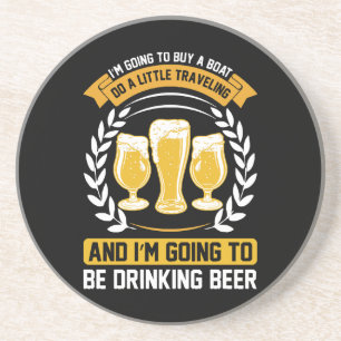 I m going to be drinking beer Coaster