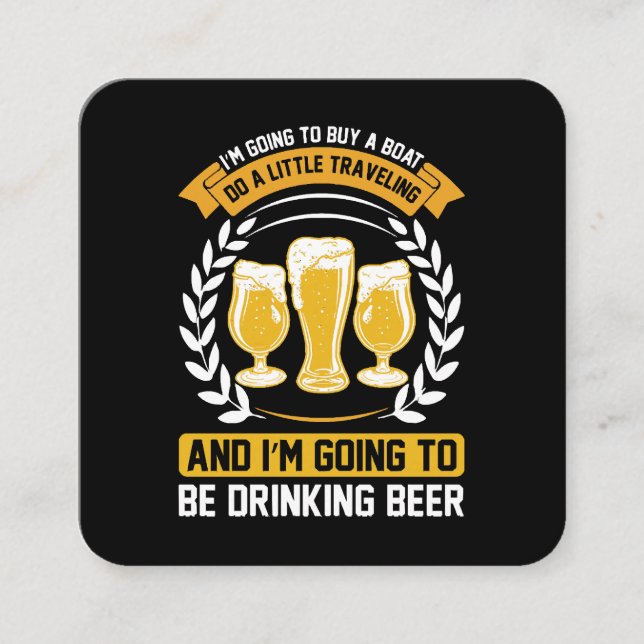  I m going to be drinking beer Square Business Card (Front)