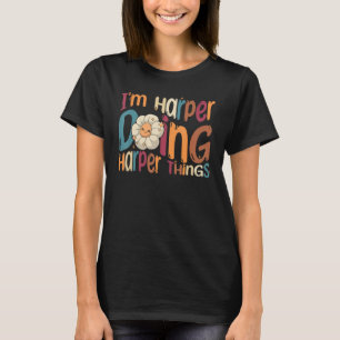 I m Harper Doing Harper Things Groovy Retro Harpe T-Shirt