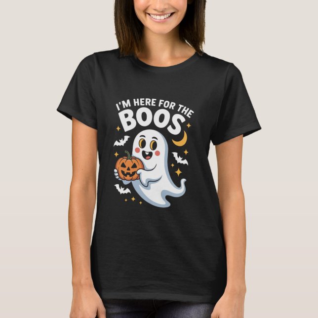 I’m Here for the Boos – Funny Halloween Design T-Shirt (Front)