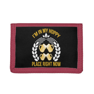 I m in my hoppy place right now tri-fold wallet