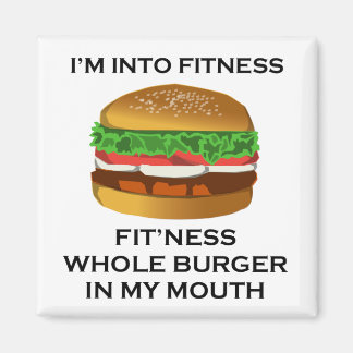 I’m Into Fitness Burger Magnet