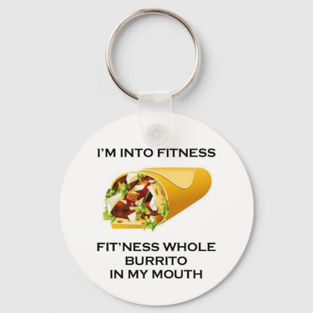 I’m Into Fitness Burrito Keychain