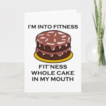I’m Into Fitness Cake Card by stargiftshop at Zazzle