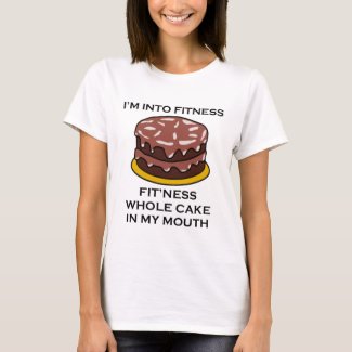 I’m Into Fitness Cake T-Shirt