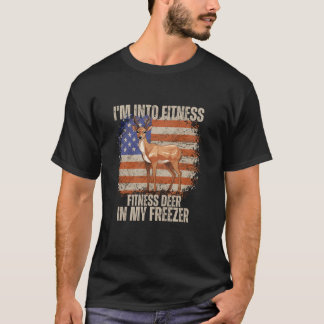 I m Into Fitness Fit ness Deer In My Freezer USA F T-Shirt