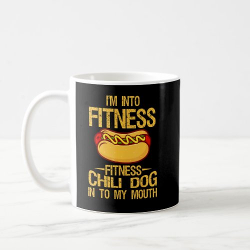 I M Into Fitness Gym Workouts Vintage Chili Dog In Coffee Mug