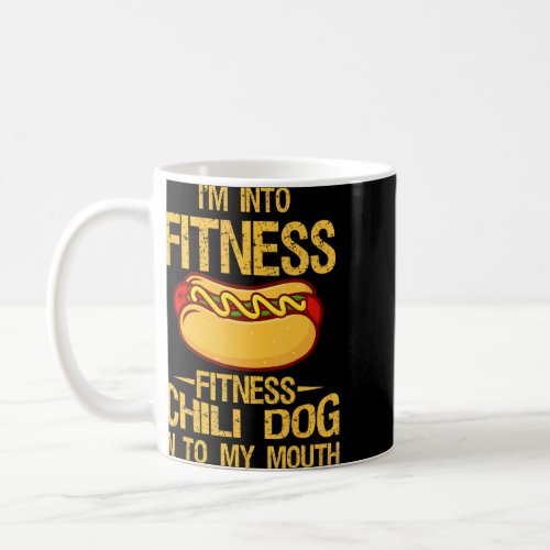 I M Into Fitness Gym Workouts Vintage Chili Dog In Coffee Mug