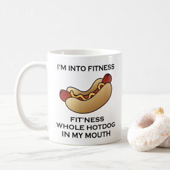 I’m Into Fitness Hot Dog Coffee Mug by stargiftshop at Zazzle