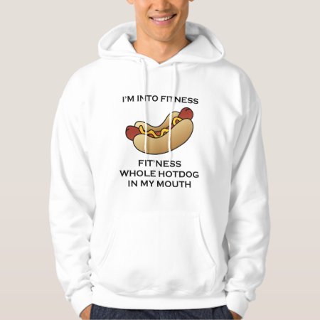 I’m Into Fitness Hot Dog Hoodie