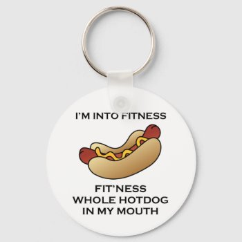 I’m Into Fitness Hot Dog Keychain by stargiftshop at Zazzle