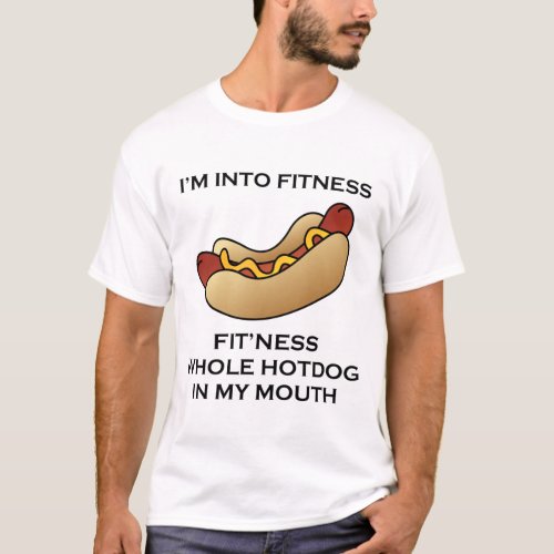 Im Into Fitness Hot Dog T_Shirt