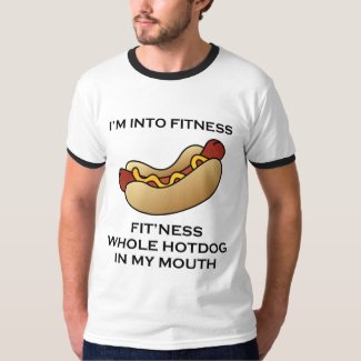 I’m Into Fitness Hot Dog T-Shirt