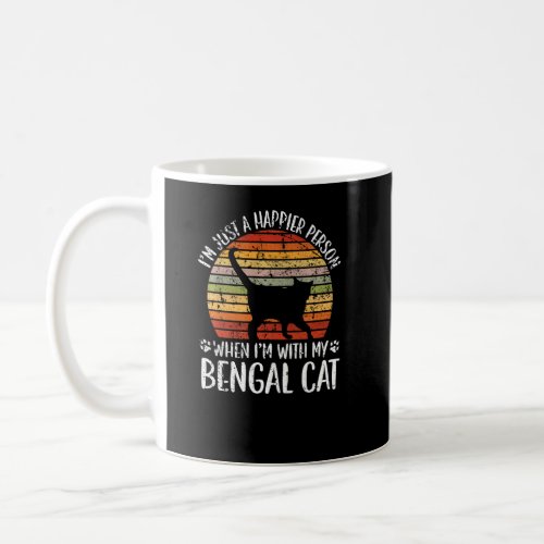 I M Just A Happier Person When I M With My Bengal  Coffee Mug