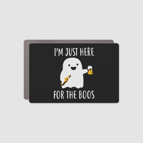 I m just here for the boos halloween car magnet