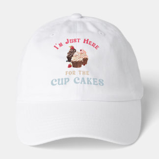 I’m Just Here for the Cupcakes Hat