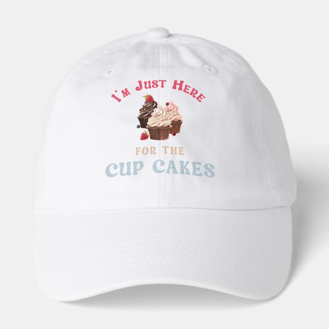 I’m Just Here for the Cupcakes Hat (Front)