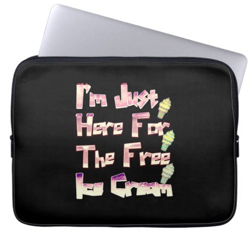 I m Just Here For The Free Ice Cream Funny Vintage Laptop Sleeve